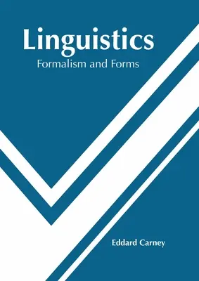 Linguistica: Formalismo e forme - Linguistics: Formalism and Forms