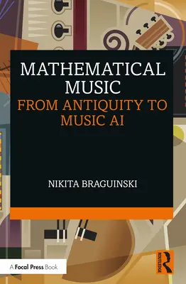 Musica matematica: Dall'antichità alla musica IA - Mathematical Music: From Antiquity to Music AI