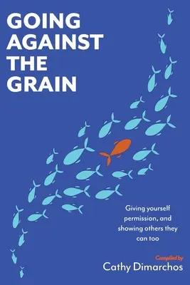 Andare controcorrente - Going Against the Grain