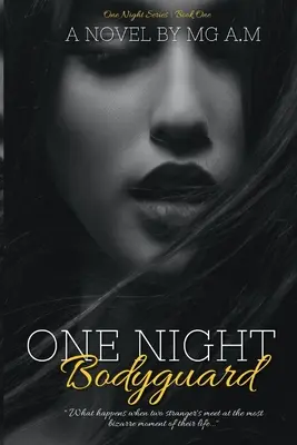 Guardia del corpo per una notte: Cosa succede quando due sconosciuti si incontrano nel momento più bizzarro della loro vita... - One Night Bodyguard: What happens when two stranger's meet at the most bizarre moment of their life...