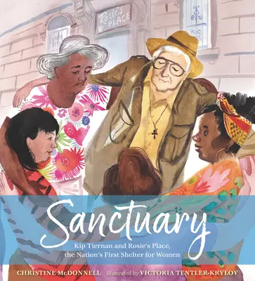 Santuario: Kip Tiernan e Rosie's Place, il primo rifugio per donne della nazione - Sanctuary: Kip Tiernan and Rosie's Place, the Nation's First Shelter for Women