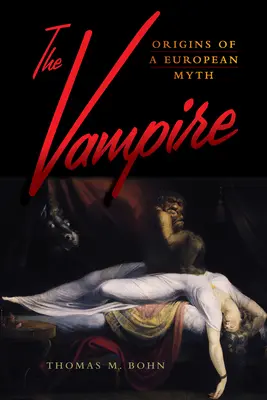 Il vampiro: Le origini di un mito europeo - The Vampire: Origins of a European Myth