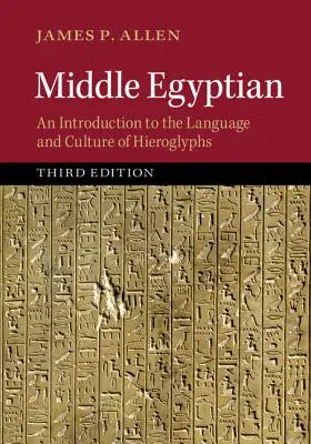 Medio egizio: Un'introduzione alla lingua e alla cultura dei geroglifici - Middle Egyptian: An Introduction to the Language and Culture of Hieroglyphs