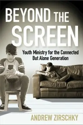 Oltre lo schermo: Il ministero della gioventù per la generazione connessa ma sola - Beyond the Screen: Youth Ministry for the Connected But Alone Generation
