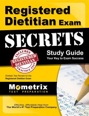 Registered Dietitian Exam Secrets Study Guide: Esame di dietista per l'esame di dietista registrato - Registered Dietitian Exam Secrets Study Guide: Dietitian Test Review for the Registered Dietitian Exam