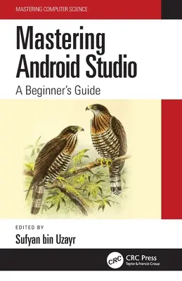 Padroneggiare Android Studio: Guida per principianti - Mastering Android Studio: A Beginner's Guide