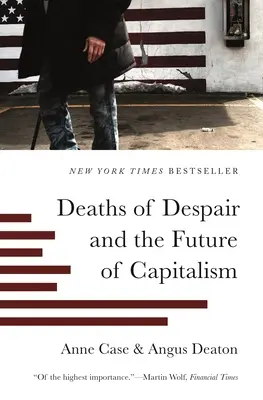 Le morti della disperazione e il futuro del capitalismo - Deaths of Despair and the Future of Capitalism