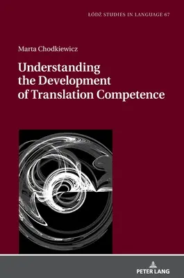 Comprendere lo sviluppo della competenza traduttiva - Understanding the Development of Translation Competence