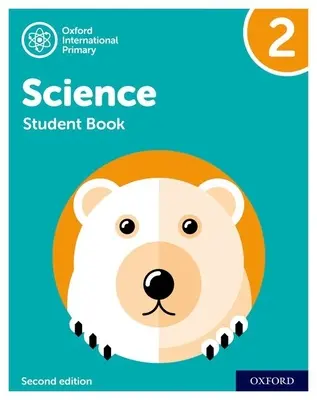 Oxford International Primary Science Seconda Edizione: Libro dello studente 2 - Oxford International Primary Science Second Edition: Student Book 2