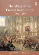 Le guerre della Rivoluzione francese: 1792-1801 - The Wars of the French Revolution: 1792-1801