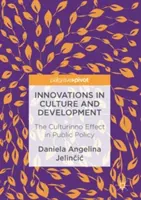 Innovazioni nella cultura e nello sviluppo: L'effetto Culturinno nelle politiche pubbliche - Innovations in Culture and Development: The Culturinno Effect in Public Policy