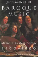 Musica barocca: La musica in Europa occidentale, 1580-1750 - Baroque Music: Music in Western Europe, 1580-1750
