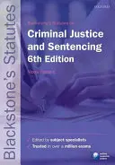 Gli statuti di Blackstone sulla giustizia penale e le sentenze - Blackstone's Statutes on Criminal Justice & Sentencing