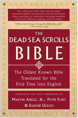 La Bibbia dei Rotoli del Mar Morto: La più antica Bibbia conosciuta tradotta per la prima volta in inglese - The Dead Sea Scrolls Bible: The Oldest Known Bible Translated for the First Time Into English