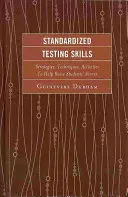 Abilità nei test standardizzati: Strategie, tecniche e attività per aumentare i punteggi degli studenti, 2a edizione - Standardized Testing Skills: Strategies, Techniques, Activities To Help Raise Students' Scores, 2nd Edition