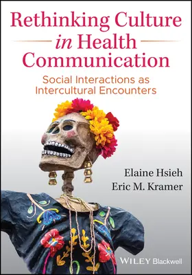 Ripensare la cultura nella comunicazione sanitaria: Interazioni sociali come incontri interculturali - Rethinking Culture in Health Communication: Social Interactions as Intercultural Encounters