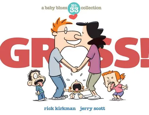 Che schifo! Una raccolta di Baby Blues - Gross!: A Baby Blues Collection
