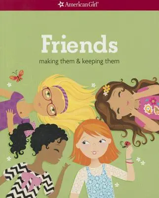 Amici (rivisto): Farli e mantenerli - Friends (Revised): Making Them & Keeping Them