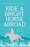 Cavalcare un cavallo brillante all'estero - Ride a Bright Horse Abroad