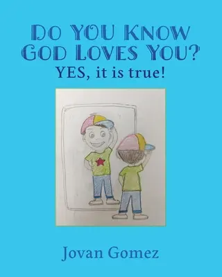 Sai che Dio ti ama? Sì, è vero! - Do YOU Know God Loves You? YES, it is true!
