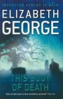 Questo corpo di morte - Romanzo dell'ispettore Lynley: 16 - This Body of Death - An Inspector Lynley Novel: 16