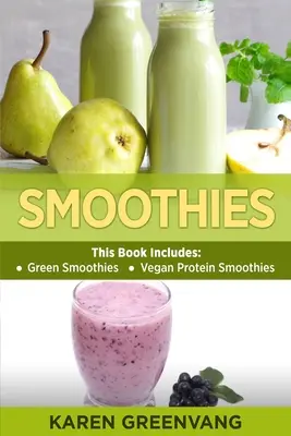 Frullati: Frullati verdi e frullati proteici vegani - Smoothies: Green Smoothies & Vegan Protein Smoothies