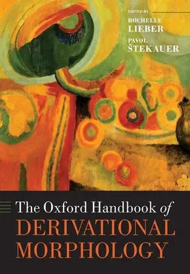 Il Manuale Oxford di Morfologia Derivativa - The Oxford Handbook of Derivational Morphology