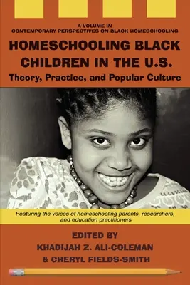 L'istruzione domiciliare dei bambini neri negli Stati Uniti: Teoria, pratica e cultura popolare - Homeschooling Black Children in the U.S.: Theory, Practice, and Popular Culture