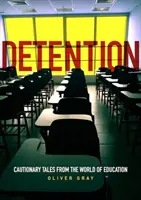DETENZIONE - Racconti cautelativi dal mondo dell'istruzione - DETENTION - Cautionary Tales From The World Of Education