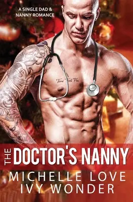 La tata del dottore: Un romanzo di papà single e tata - The Doctor's Nanny: A Single Dad & Nanny Romance
