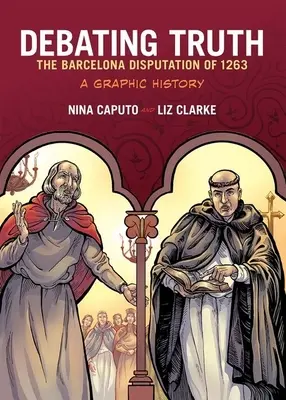 Dibattito sulla verità: la disputa di Barcellona del 1263, una storia grafica - Debating Truth: The Barcelona Disputation of 1263, a Graphic History