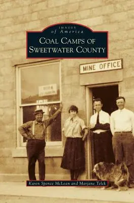 I campi di carbone della contea di Sweetwater - Coal Camps of Sweetwater County