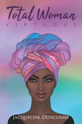 Donna totale: Virtuosa - Total Woman: Virtuous