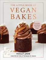 Il piccolo libro dei dolci vegani - Irresistibili torte e dolcetti a base vegetale - Little Book of Vegan Bakes - Irresistible plant-based cakes and treats
