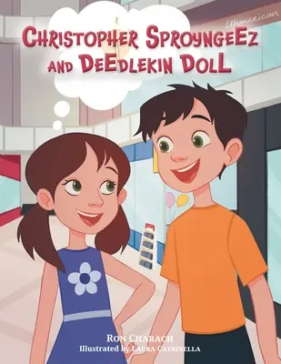 Christopher Sproyngeez e la bambola Deedlekin - Christopher Sproyngeez and Deedlekin Doll