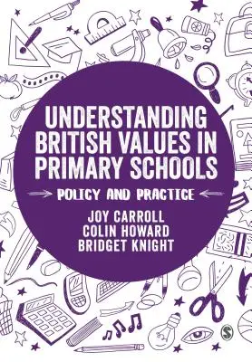 Comprendere i valori britannici nelle scuole primarie: Politica e pratica - Understanding British Values in Primary Schools: Policy and Practice