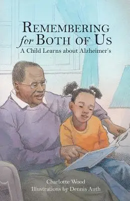 Ricordare per entrambi: un bambino impara a conoscere l'Alzheimer - Remembering for Both of Us: A Child Learns about Alzheimer's