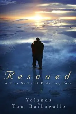 Salvati: Una storia vera di amore duraturo - Rescued: A True Story of Enduring Love