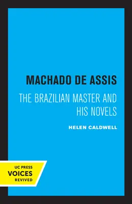 Machado de Assis: Il maestro brasiliano e i suoi romanzi - Machado de Assis: The Brazilian Master and His Novels