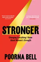Stronger - Cambiare tutto ciò che sapevo sulla forza delle donne - Stronger - Changing Everything I Knew About Women's Strength