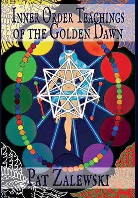 Insegnamenti dell'Ordine Interiore della Golden Dawn - Inner Order Teachings of the Golden Dawn