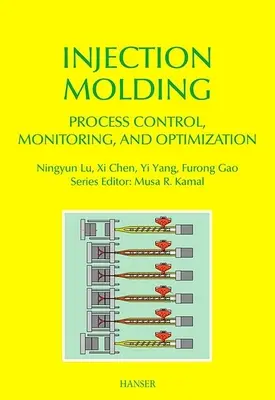 Controllo, monitoraggio e ottimizzazione del processo di stampaggio a iniezione - Injection Molding Process Control, Monitoring, and Optimization