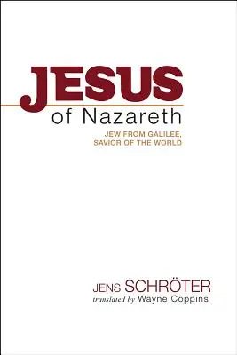 Gesù di Nazareth: ebreo di Galilea, salvatore del mondo - Jesus of Nazareth: Jew from Galilee, Savior of the World