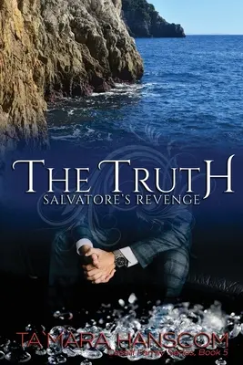 La verità - La vendetta di Salvatore: libro 5 della serie della famiglia Caselli - The Truth - Salvatore's Revenge: Book 5 of the Caselli Family Series