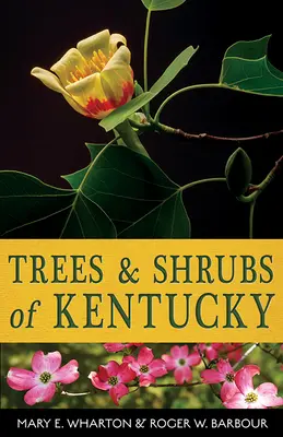 Alberi e arbusti del Kentucky - Trees and Shrubs of Kentucky