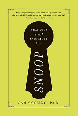 Snoop: Cosa dicono di te le tue cose - Snoop: What Your Stuff Says about You