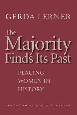La maggioranza trova il suo passato: Collocare le donne nella storia - The Majority Finds Its Past: Placing Women in History