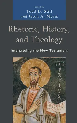 Retorica, storia e teologia: Interpretare il Nuovo Testamento - Rhetoric, History, and Theology: Interpreting the New Testament