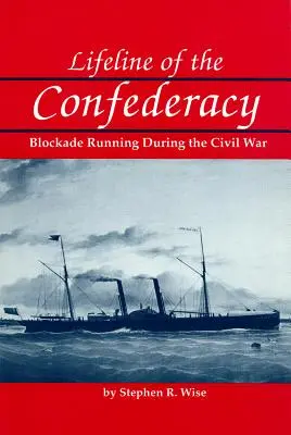 L'ancora di salvezza della Confederazione: il blocco navale durante la Guerra Civile - Lifeline of the Confederacy: Blockade Running During the Civil War