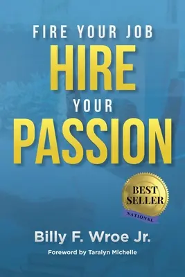 Licenzia il tuo lavoro, assumi la tua passione - Fire Your Job, Hire Your Passion